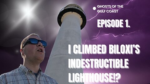 The Unbelievable Story of the Biloxi Lighthouse