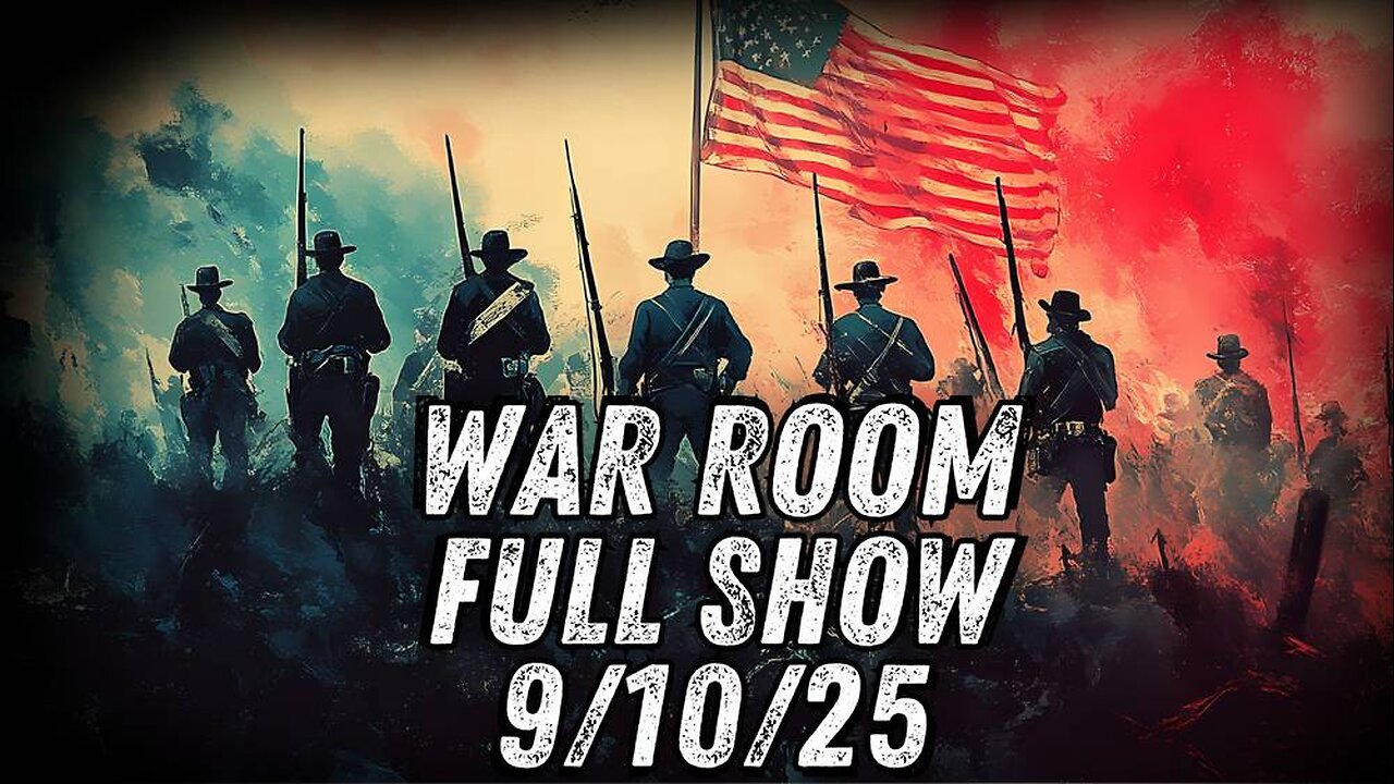 War Room WEDNESDAY FULL SHOW 9/10/25