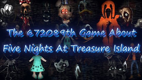 The 672089th Game About Five Nights At Treasure Island [Full Footage] (fr/en)