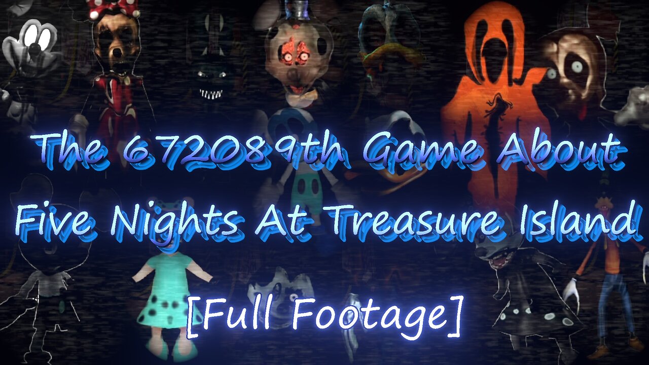 The 672089th Game About Five Nights At Treasure Island [Full Footage] (fr/en)
