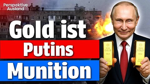 Schachmatt: Putins 20-Jahres-Gold-Plan zerstört den Westen
