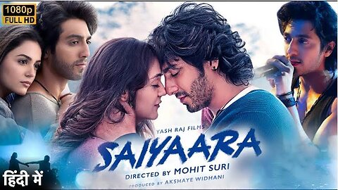 SAIYAARA New Full Hindi Movie | Ahaan Panday I Aneet Padda | New Love Story Action Movie 2025