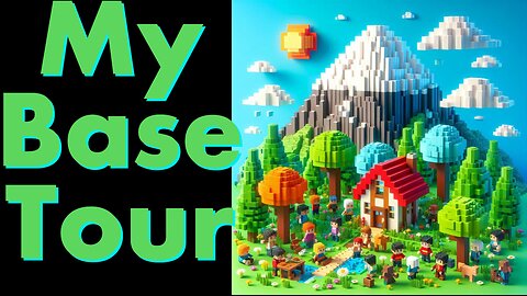 My Base Tour (Minecraft)