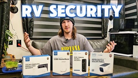 RV Security for you and your Family | Amazon Eufy Cameras | Full-Time RV Family