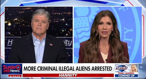KRISTI NOEM: MORE CRIMINAL ILLEGAL ALIENS ARRESTED
			