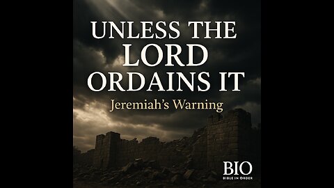 Lamentations 3-5 Explained | Unless the Lord Ordains It | 8/26/25