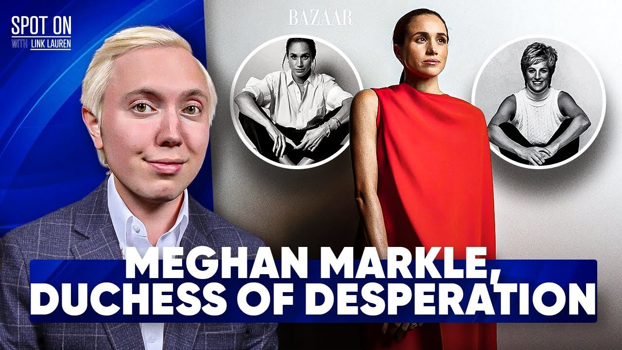 Meghan Markle's ‘Make Up-Free' BAZAAR Cover Was A Disaster, Plus Meghan Rips Off Diana's Iconic Pose