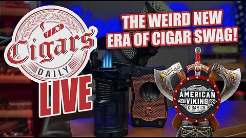 Cigars Daily LIVE 391 (The WEIRD New Era Of Cigar Swag w/ The Forgekeeper Statue)