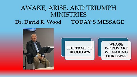 THE TRAIL OF BLOOD #26 - WHOSE WORDS ARE YOU MAKING YOUR OWN?