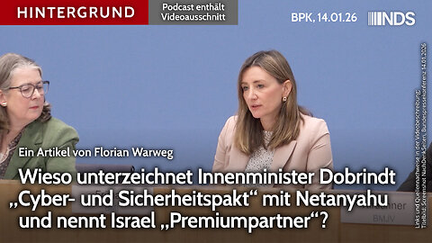Wieso unterzeichnet Innenminister „Cyber- und Sicherheitspakt“ und nennt Israel Premiumpartner? BPK