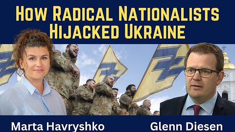 Marta Havryshko: How Radical Nationalists Hijacked Ukraine