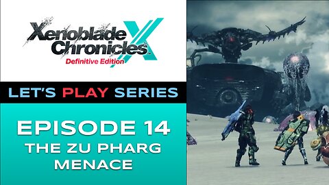 Xenoblade Chronicles X (Switch) - Episode 14 - Let’s Play Series - Full Gameplay