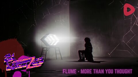 FLUME - More Than You Thought (Upscale Remaster)