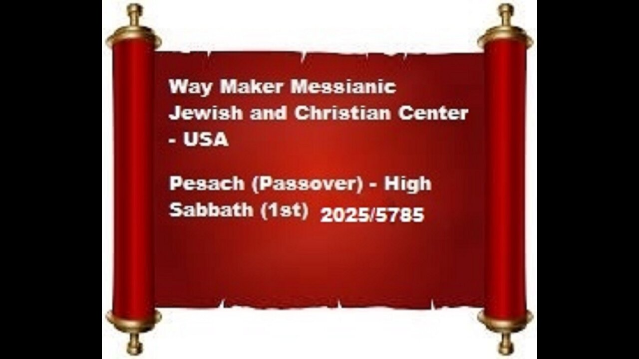 Pesach - Passover - 2025-5785 - High Sabbath - 1st