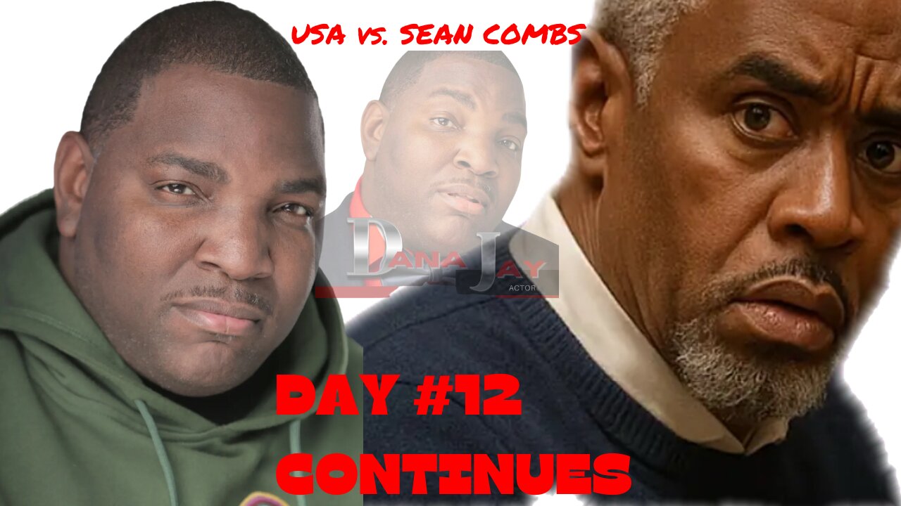 USA vs. SEAN COMBS TRIAL DAY 12 CONTINUES