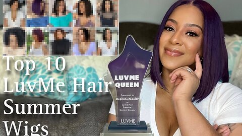 Ranking My Top 10 LuvMe Hair Summer Wigs LuvMe Queen Award Thank You All