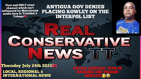 News Report Trinidad &Tobago Thursday July 24th 2025