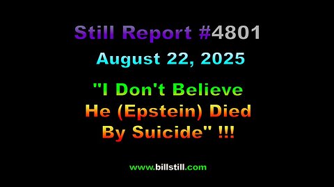 , "I Don't Believe He (Epstein) Died by Suicide", 4801