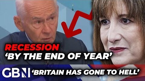 Britain to enter RECESSION 'by the end of the year': 'The country has gone to HELL!'