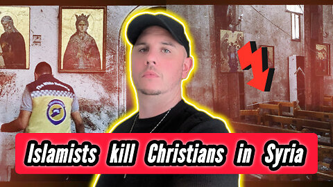 SHOCKING: 🚨 Islamists KILL Christians in orthodox church in Syria - OUR FUTURE ❓