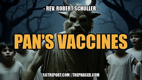 PAN'S VACCINES -- Robert Schuller