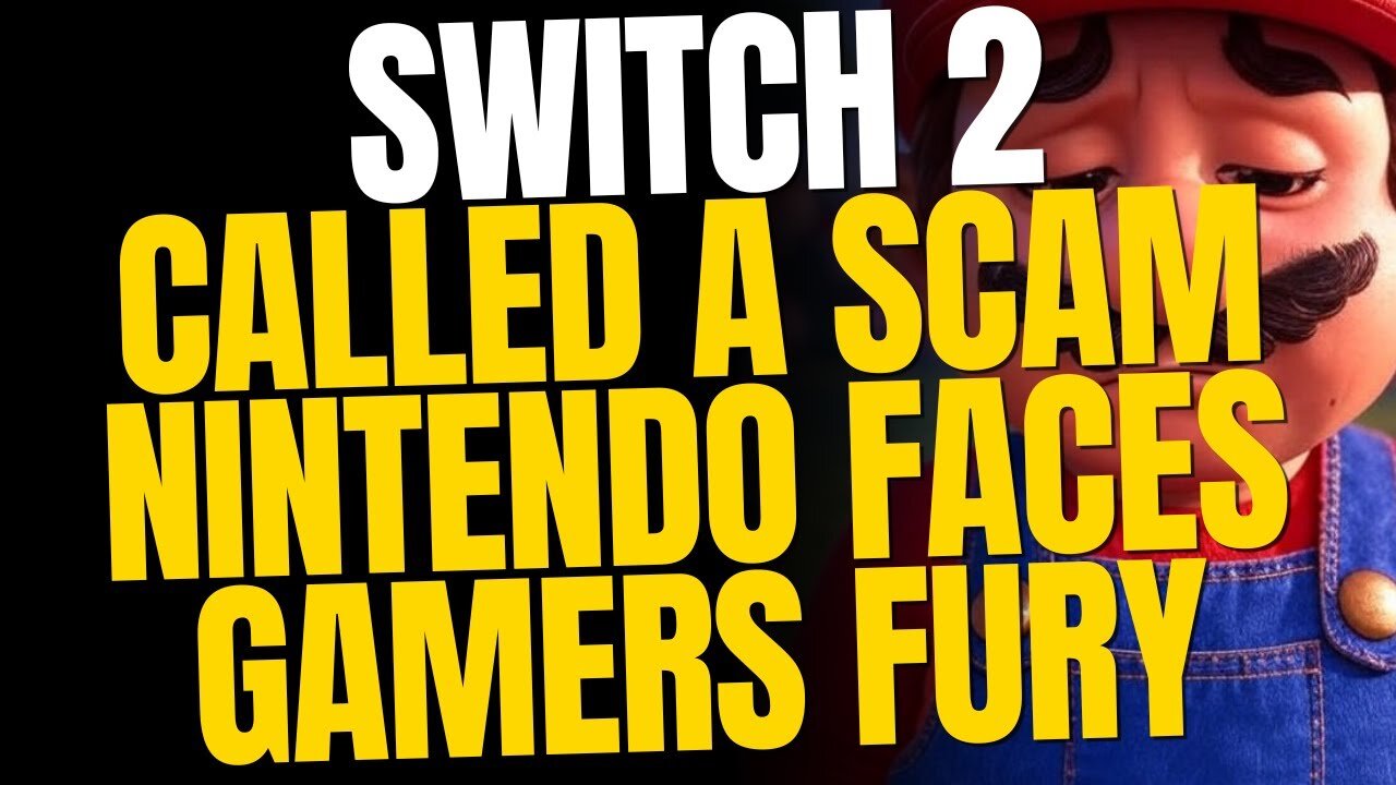 Nintendo’s Switch 2 Disaster — Gamers Are Calling It a Scam!