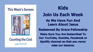 Sermons 4 Kids - Counting The Cost - Luke 14:25-33