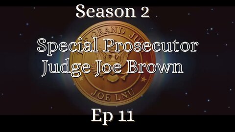 The Grand Jury- w/ Special Prosecutor Judge Joe Brown