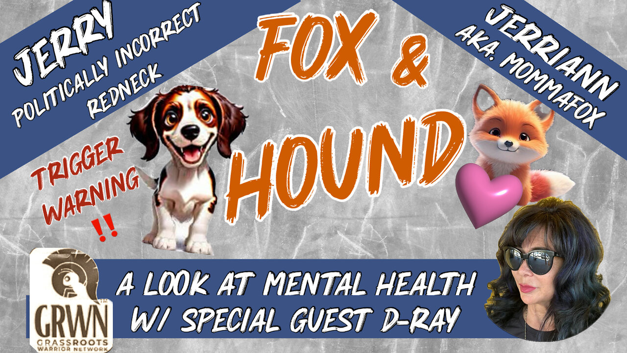 Fox & Hound - A look at Mental Health w/ D-Ray. Live 11/12 4:00 PM EST