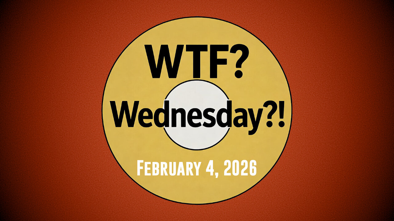 WTF? Wednesday!