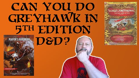 How to Start a 5E Greyhawk Campaign