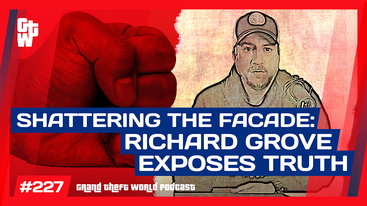 Richard Grove Smashes the Foreign Affairs Narrative | #Grand Theft World 227 (Clip)