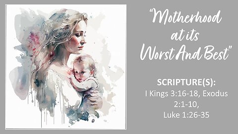 Motherhood at its Worst and Best