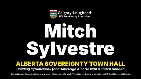 Mitch Sylvestre - "The New Alberta" - At #TheCourageToListen Townhall 2025