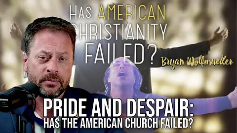 Pride and Despair: Has the American Church Failed? | Report