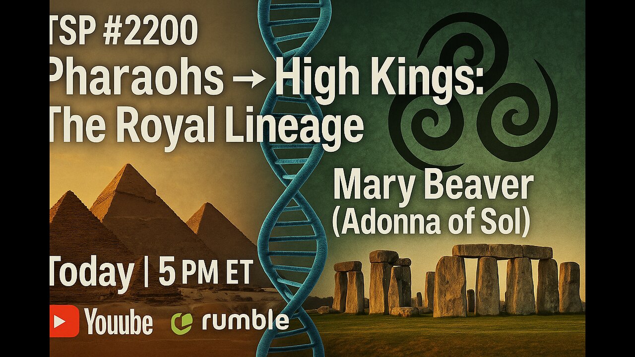 TSP # 2200 - Mary Beaver - Bloodlines of the Shemsu-Hor: From Egypt’s Pharaohs/ Celtic High Kings