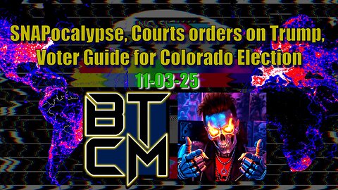 11-03-25 SNAPocalypse, Court Orders on Trump, Voter Guide for Colorado Election