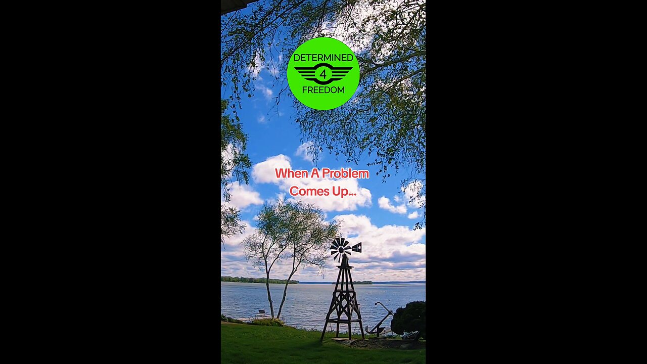 When A Problem Comes Up...