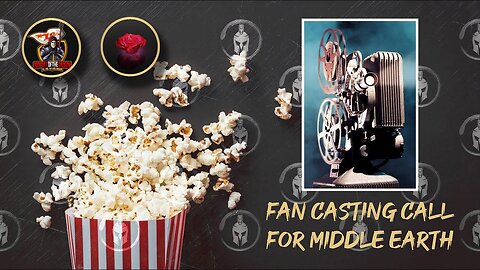 Fan Casting Call for Middle Earth