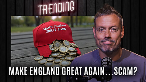 Make England Great Again' - Political Slogan or Total Scam | Trending Ep164