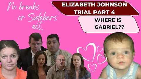 Pt. 4 Dt. Philip Jones & Officer Amezquit-- Arizona vs. Elizabeth Johnson Where is Baby Gabriel...