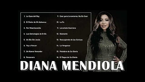 Diana Mendiola - 2 Horas Las Mejores Alabanzas Y Adoración Mix Vol. 3 - Música Cristiana.