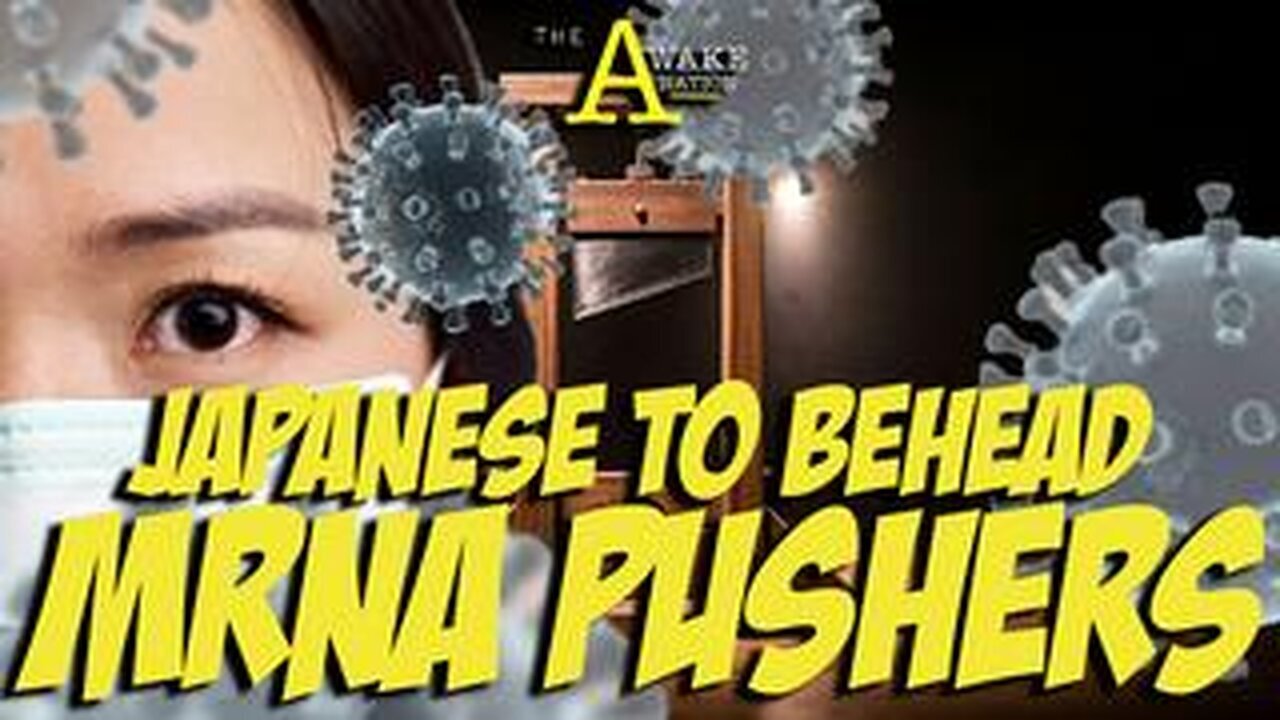 THE AWAKE NATION 06.11.2025 Japanese To Behead mRNA Pushers. MUST SEE!