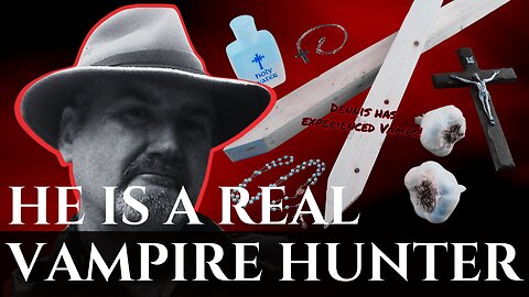 Vampire Hunter & Researcher Dennis Carroll On His Adventures in Darkness!