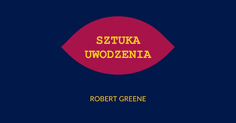 Sztuka Uwodzenia - Robert Greene