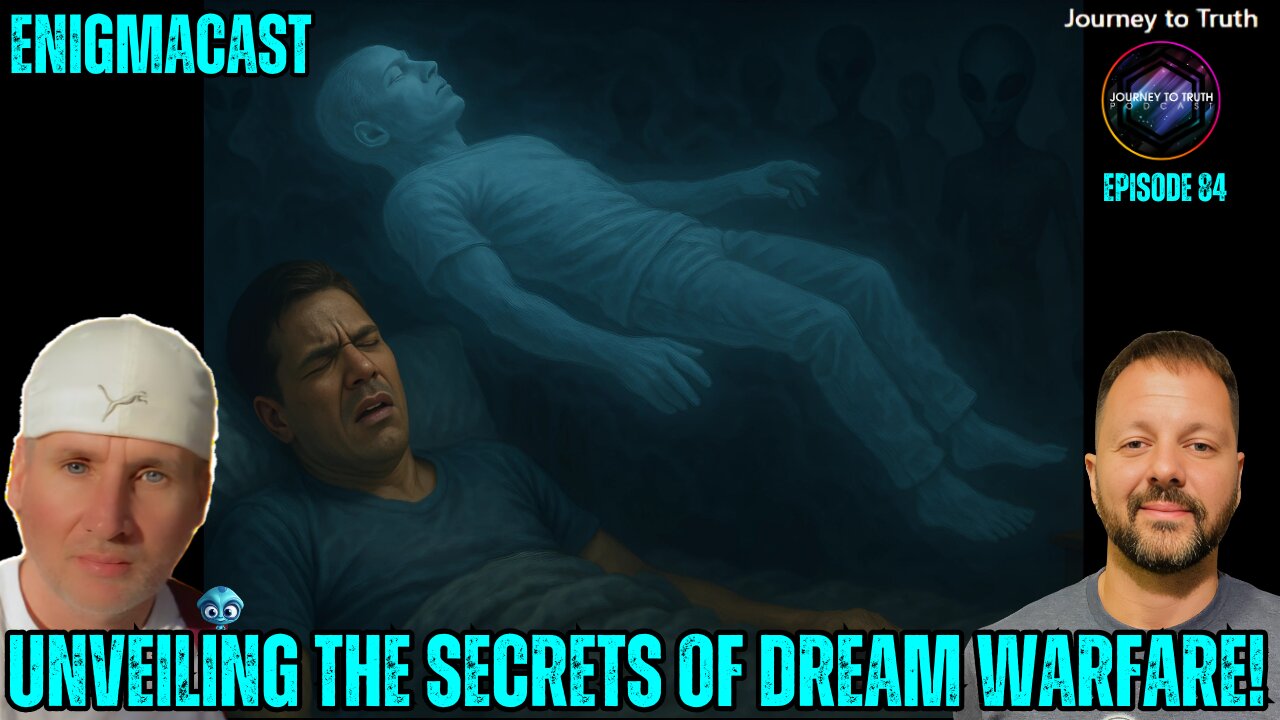 Unveiling the Secrets of Dream Warfare! #EnigmaCast 84