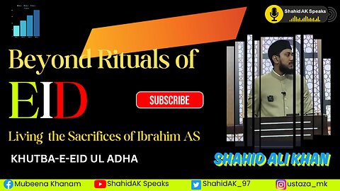 Beyond Rituals of Eid: Living the Sacrifices of Ibrahim AS | Jummah Khutbah | Shahid Ali Khan