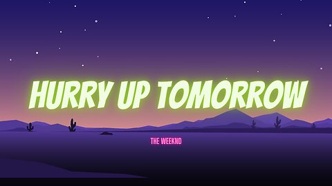 The Weeknd - Hurry Up Tomorrow (Official Lyrics Video) | New 2025 Hit