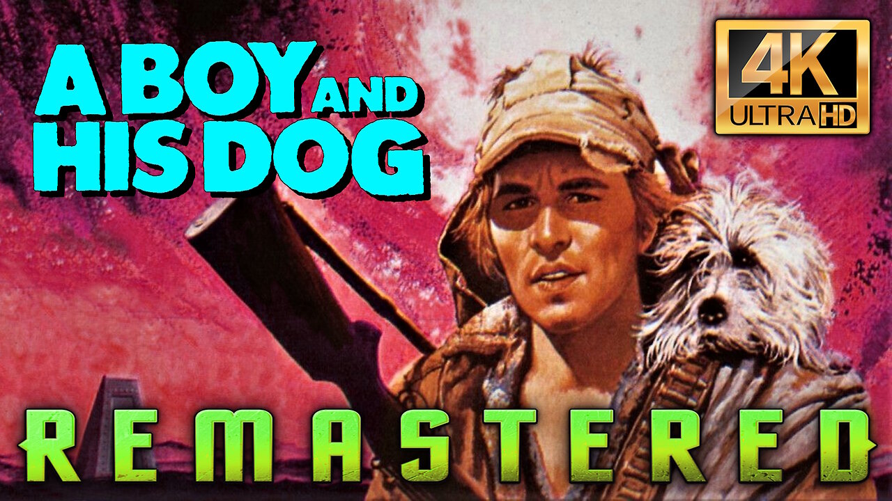 A Boy and His Dog - AI REMASTERED (UHD - 4K) Starring Don Johnson - Cult Science Fiction Film