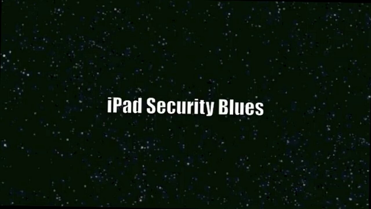 IPAD SECURITY BLUES FINAL CUT